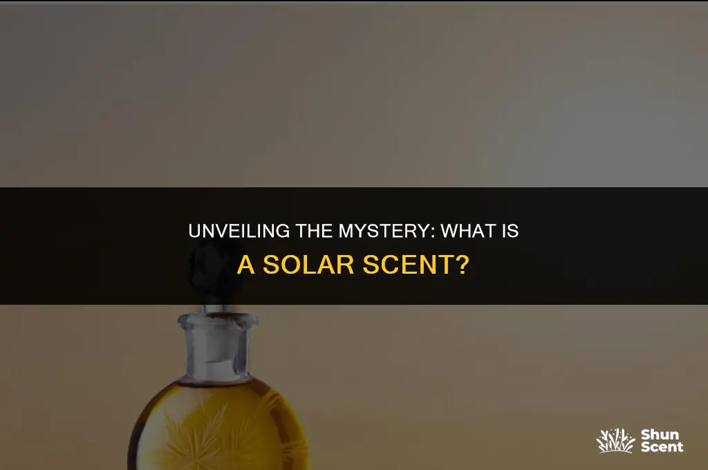 what is a solar scent