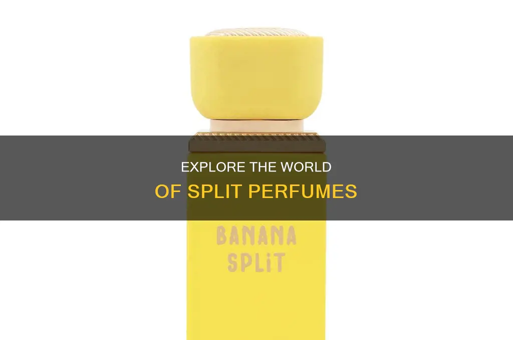 what is a split perfume