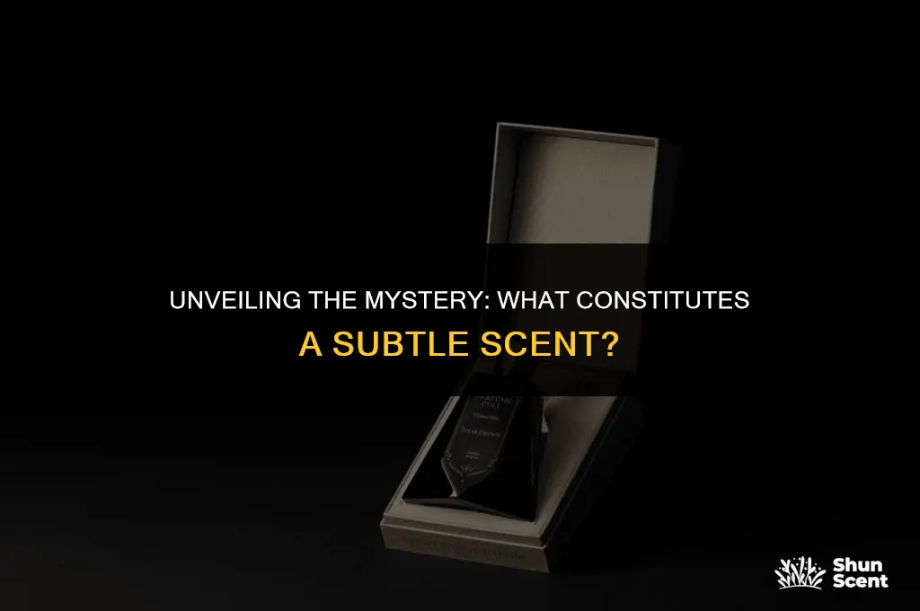 what is a subtle scent