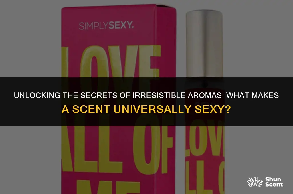 what is a universal sexy scent