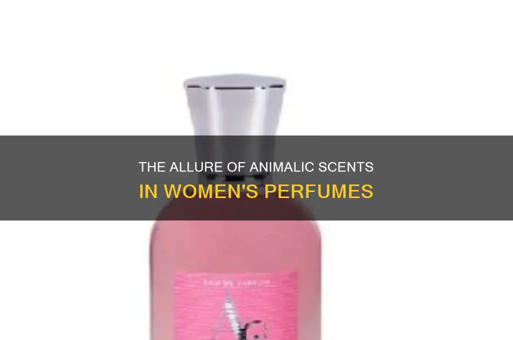 what is animalic scent in womens perfumes
