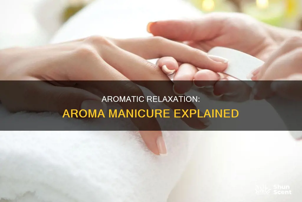 what is aroma manicure