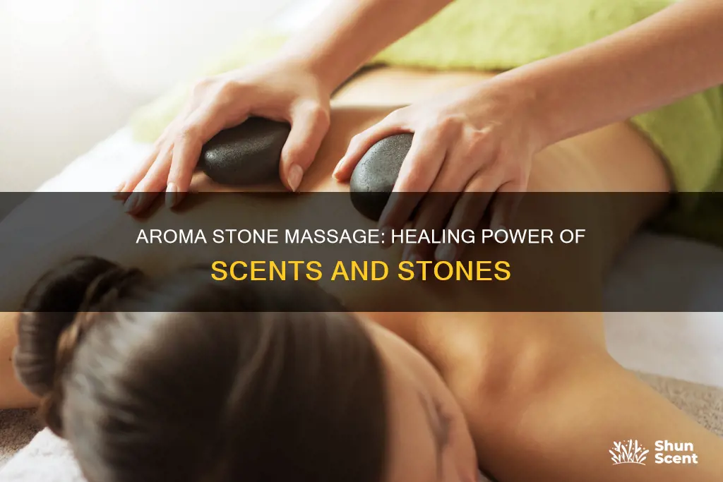 what is aroma stone massage