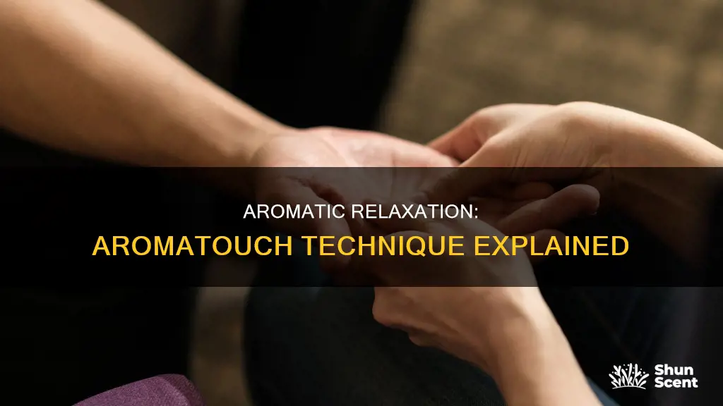 what is aroma touch technoque