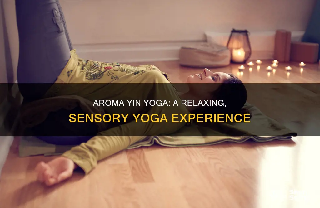 what is aroma yin yoga