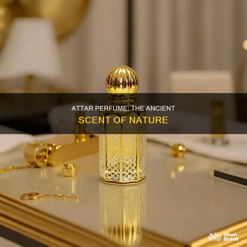 what is attar perfume