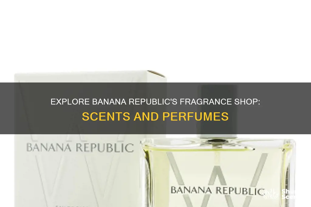 what is banana republic shop perfume