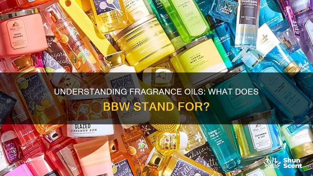 what is bbw in fragrance oils