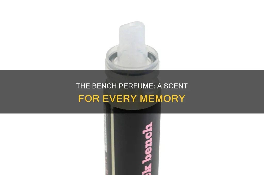 what is bench perfume