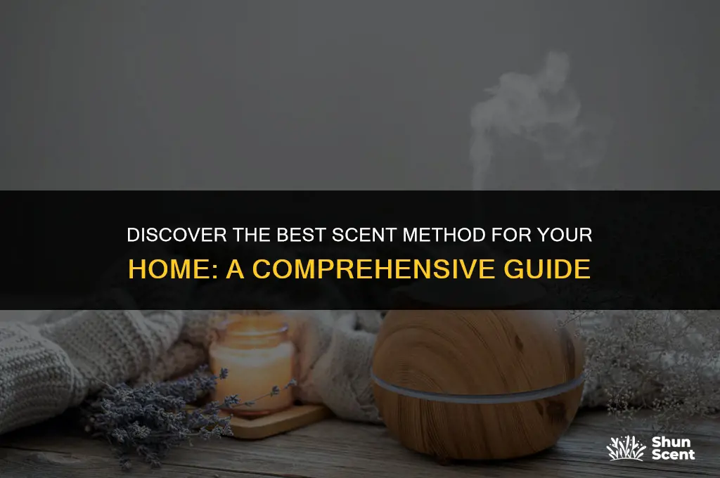 what is best for scent method for home