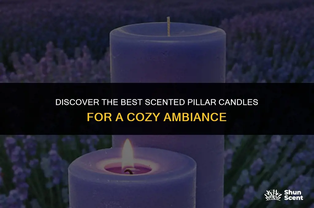 what is best scented pillar candles