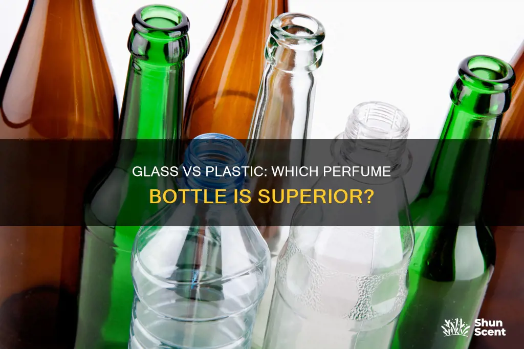 what is better glass or plastic perfume bottles