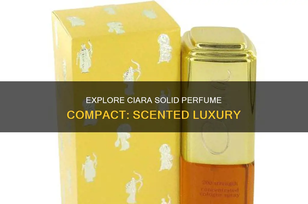 what is ciara solid perfume compact