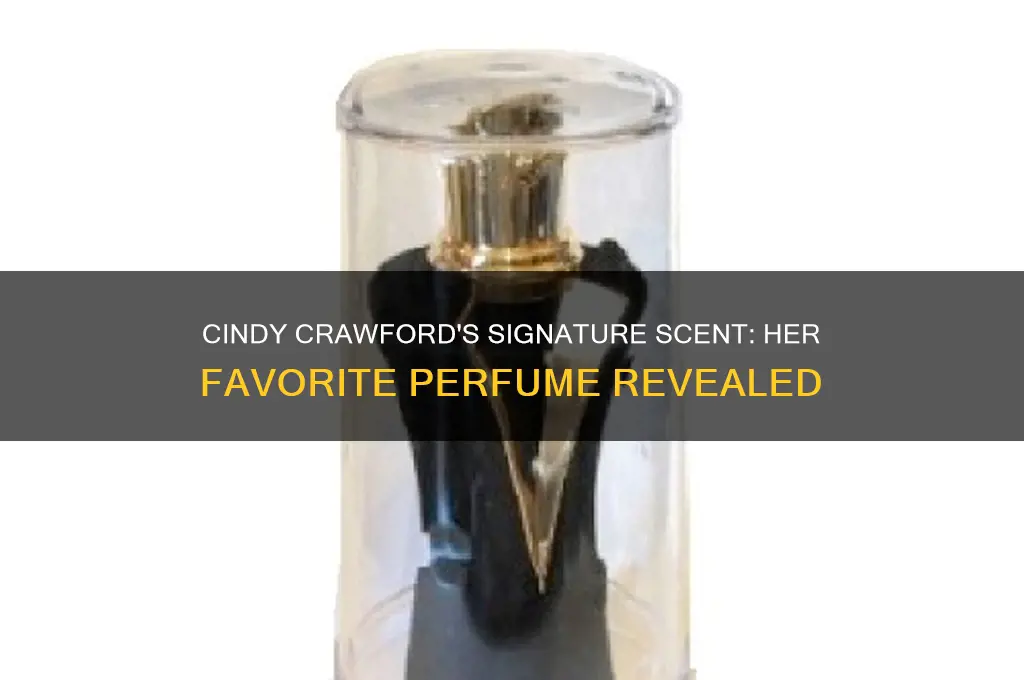 what is cindy crawfords favorite perfume