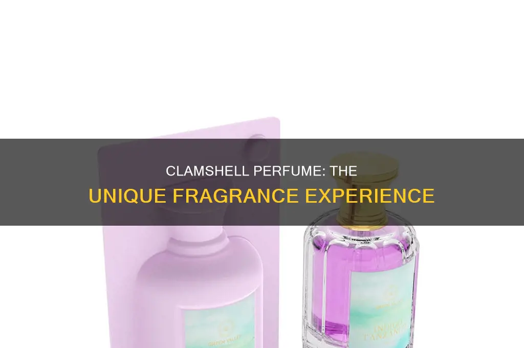 what is clamshell perfume