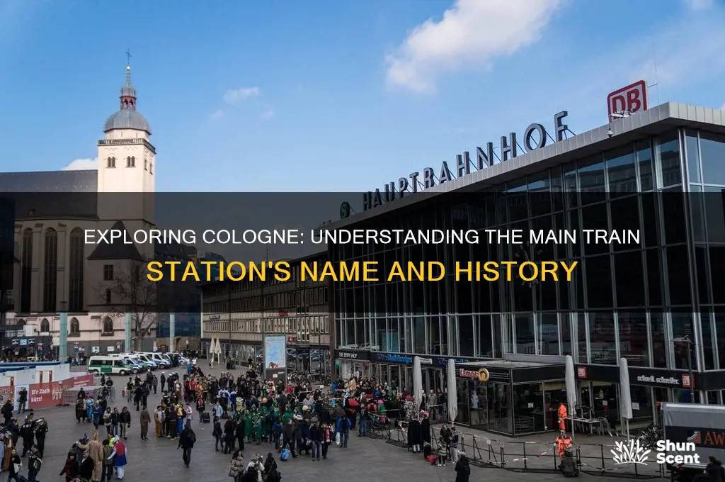 what is cologne main train station called