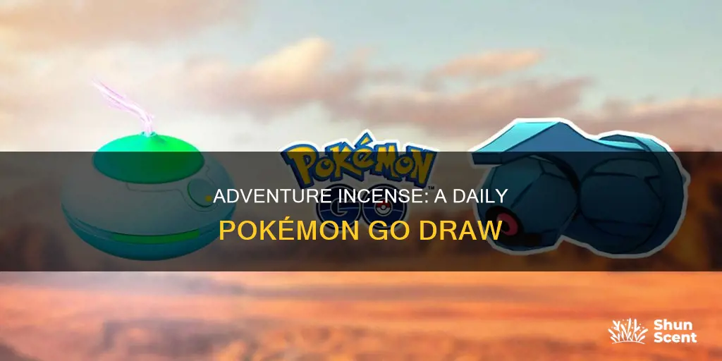 what is daily adventure incense in pokémon go
