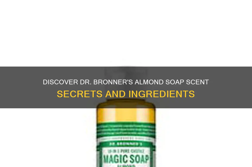 what is dr bronners almond soap scented with