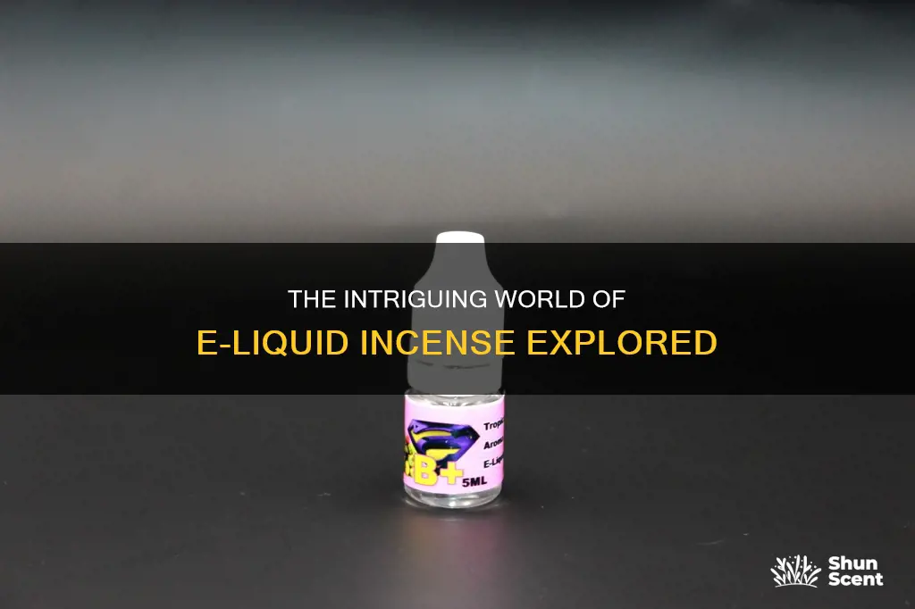 what is e liquid incense