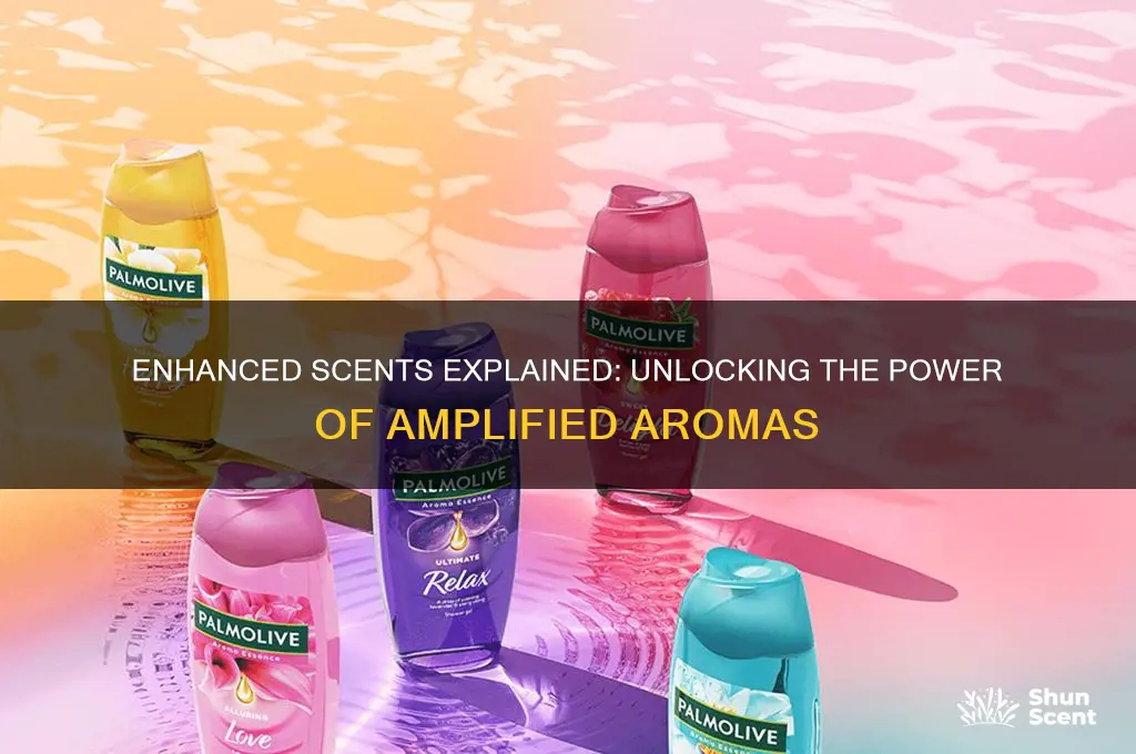 what is enhanced scents