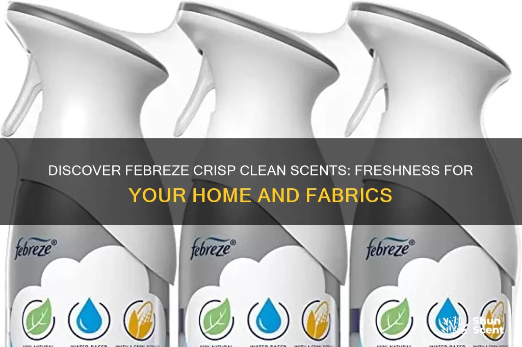 what is febreze crisp clean scents