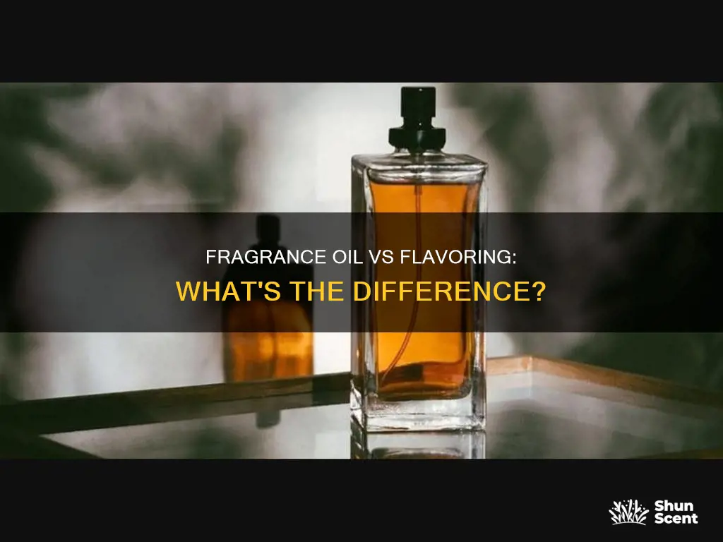 what is fragrance oil versus flavoring