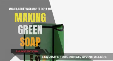 Green Soaps: Choosing the Perfect Fragrance
