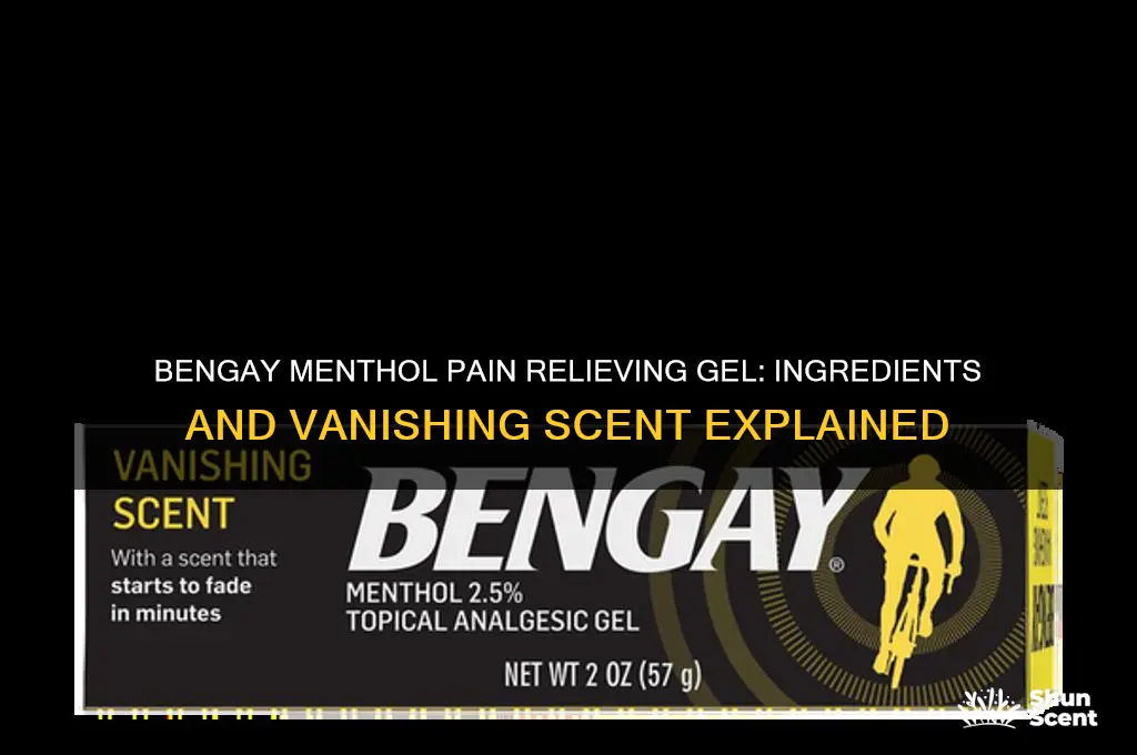 what is in bengay menthol pain releiving gel vanishing scent