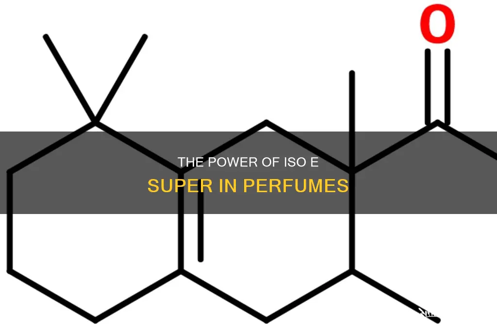 what is iso e super in perfume