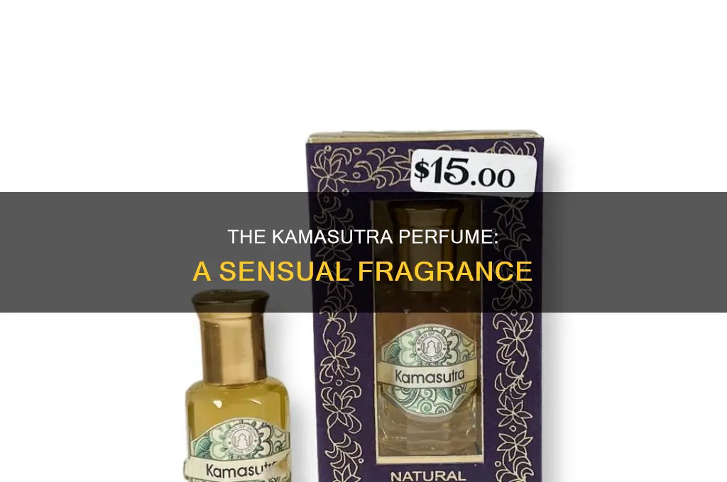 what is kamasutra perfume