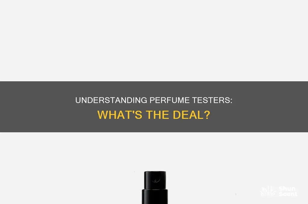 what is meant by perfum tester