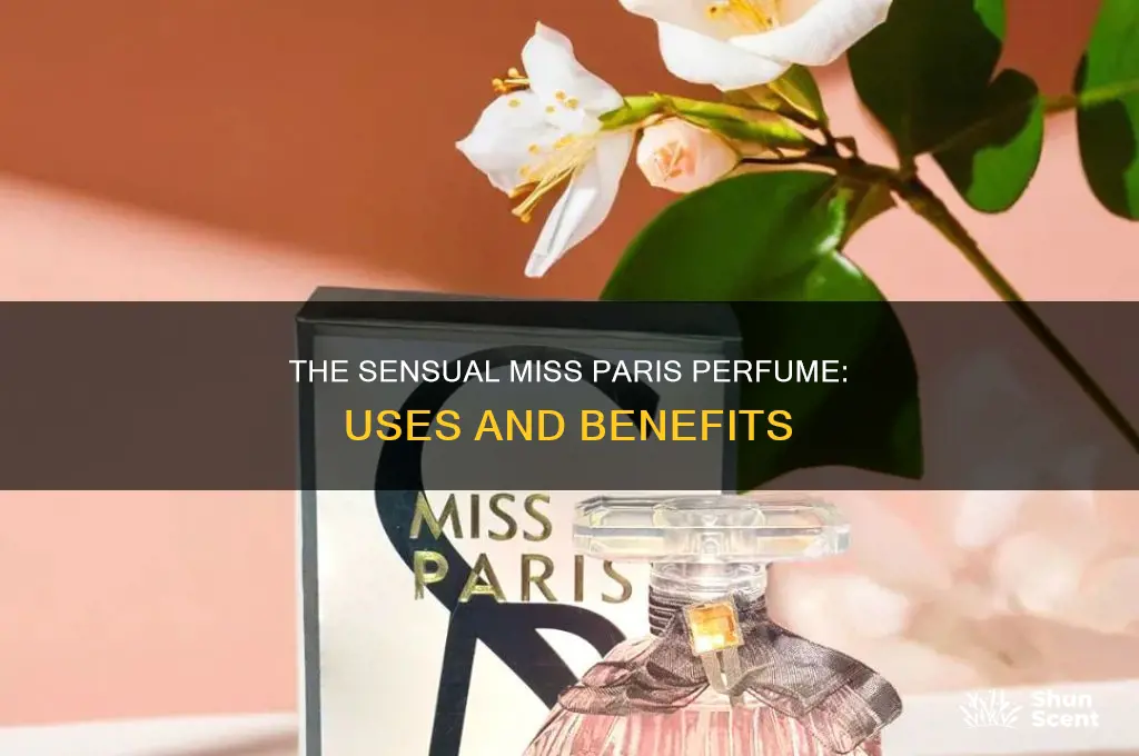 what is miss paris perfume used for