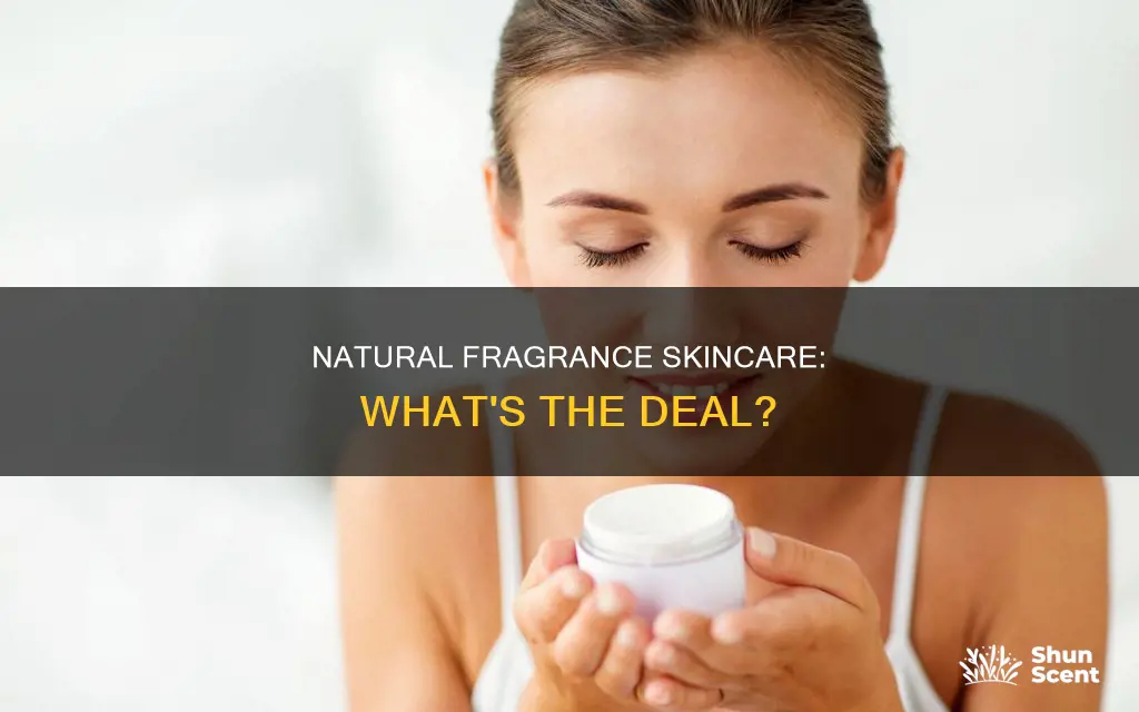 what is natural fragrance in skincare