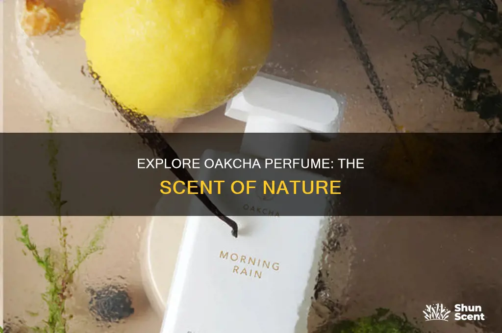 what is oakcha perfume