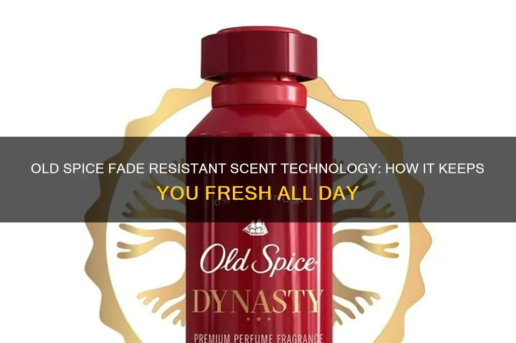 what is old spice fade resistant scent technology