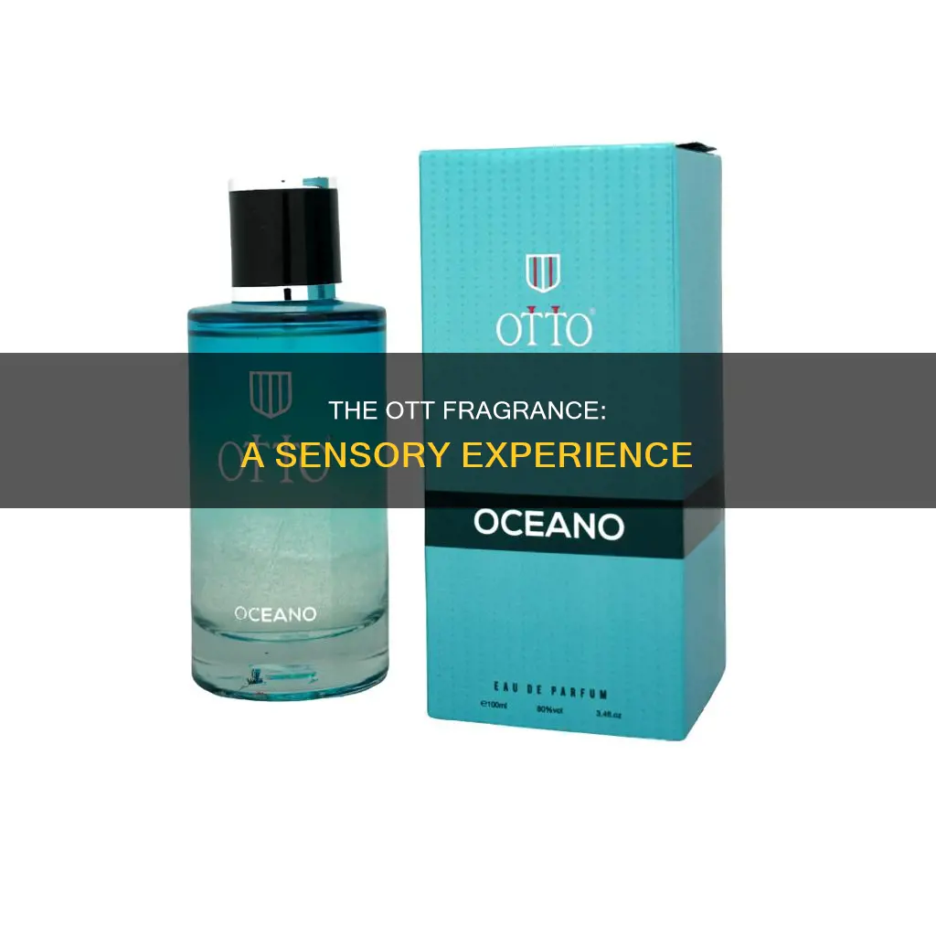 what is ott fragrance