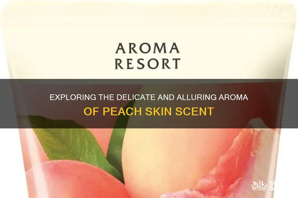 what is peach skin scent