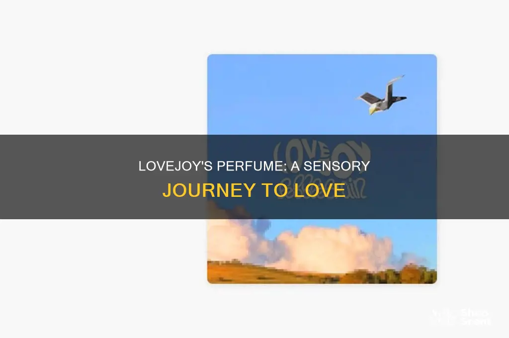 what is perfume about lovejoy