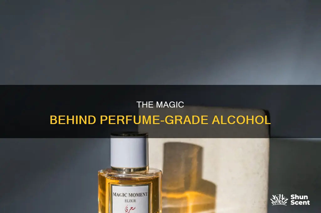 what is perfume grade alcohol