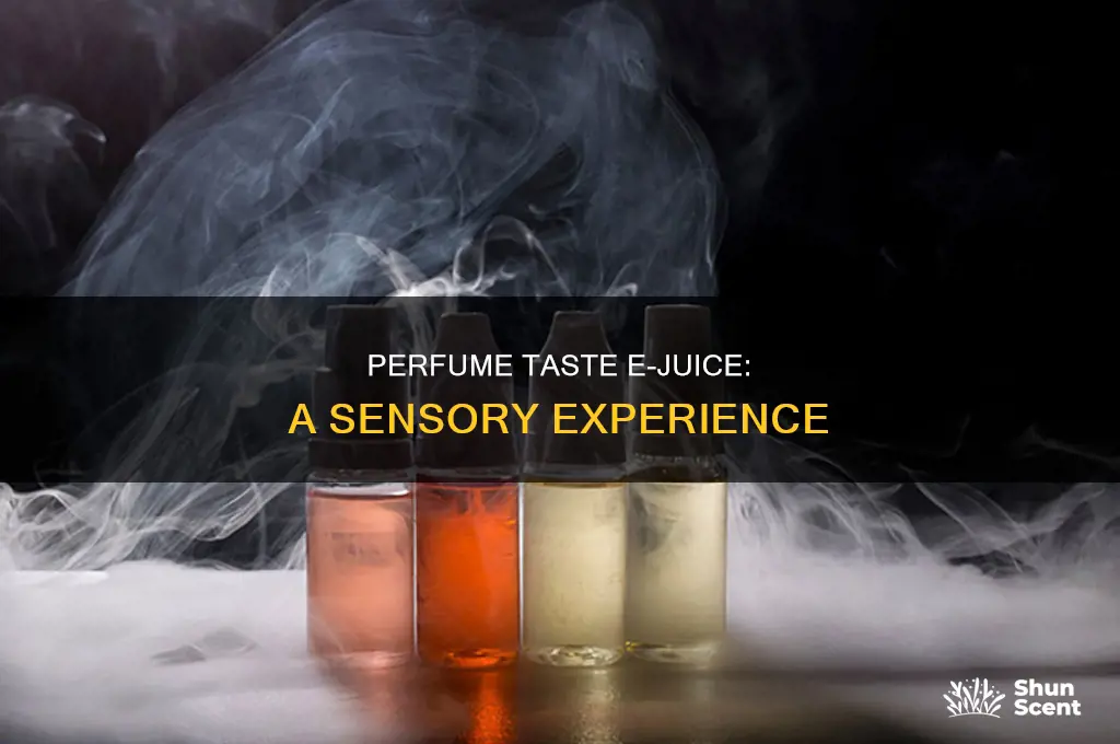 what is perfume taste with e juice
