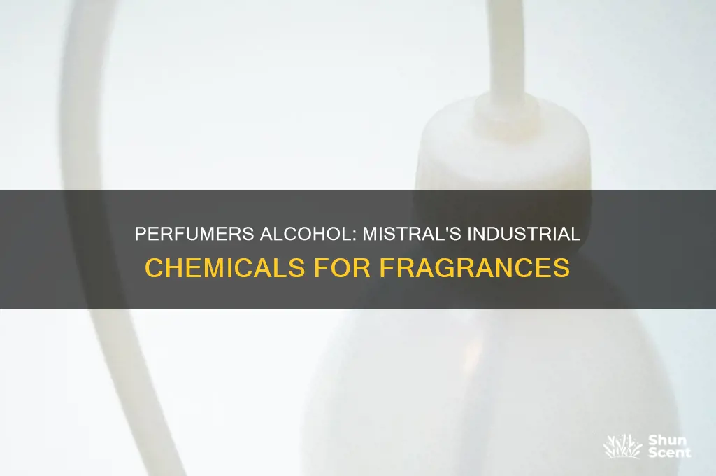 what is perfumers alcohol mistral industrial chemicals
