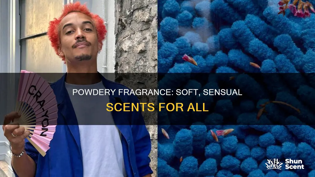 what is powdery fragrance