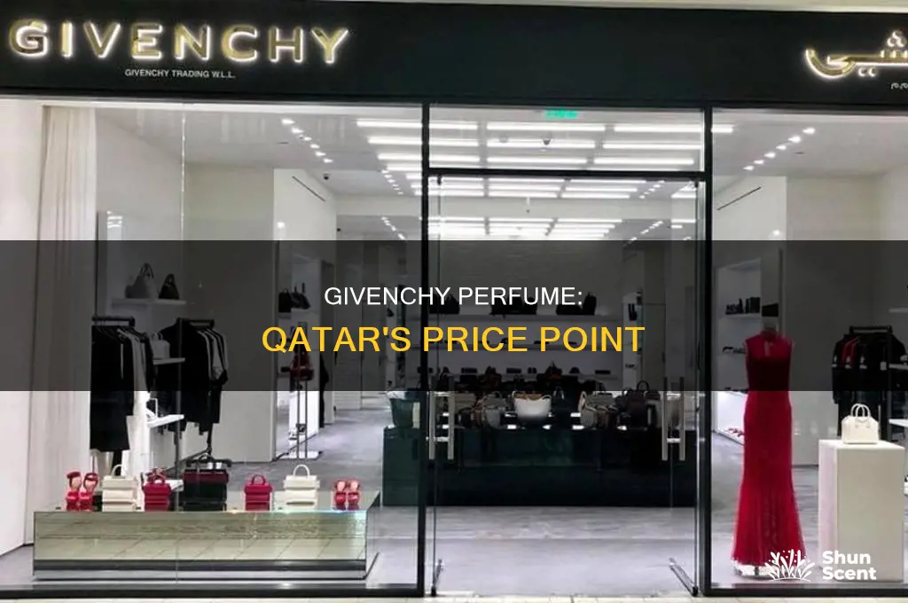 what is price of givenchy perfume in qatar