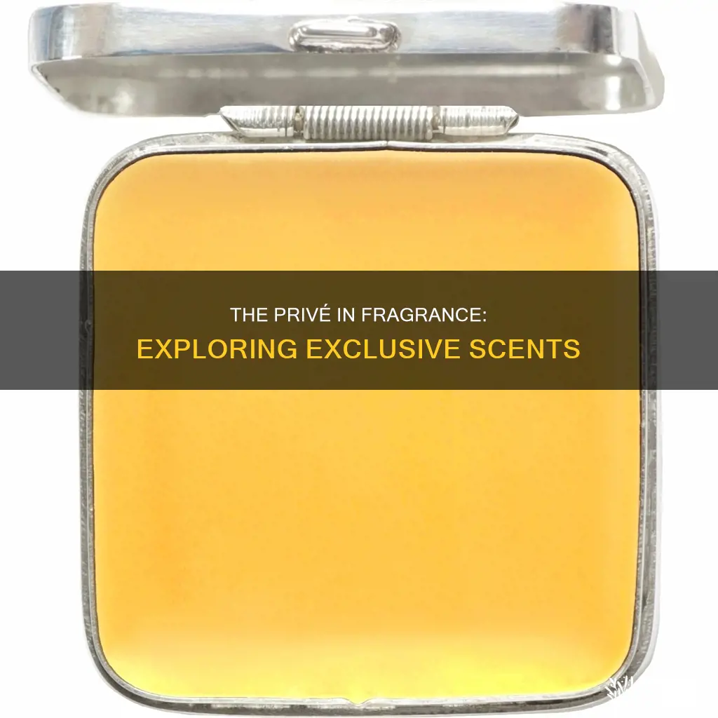 what is prive in fragrance