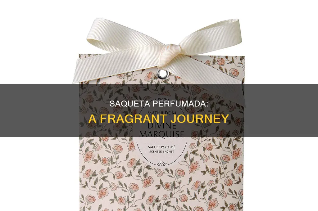 what is saqueta perfumada