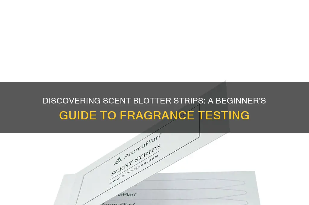what is scent blotter strips
