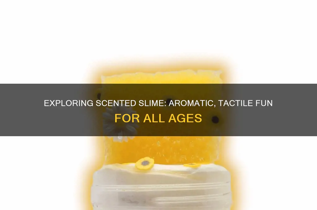 what is scented slime
