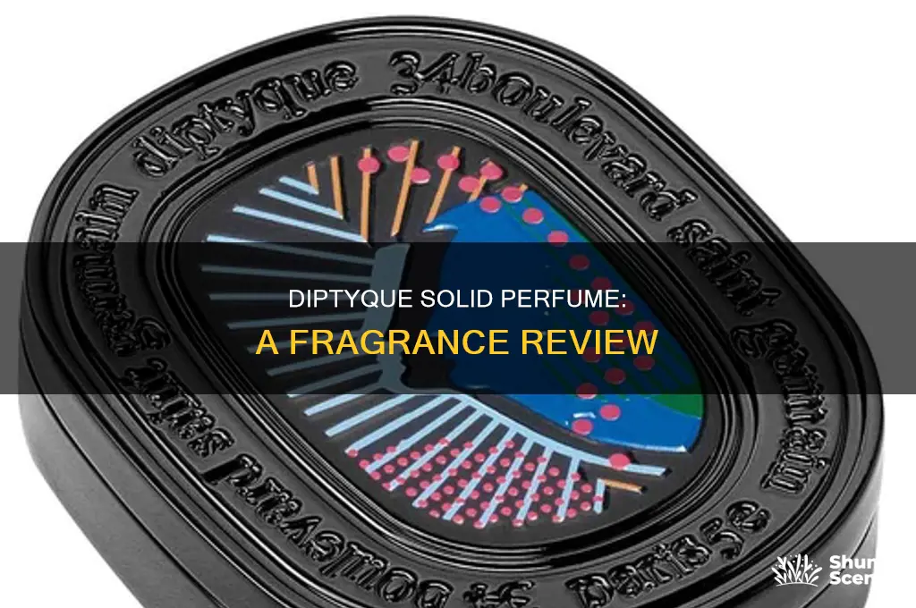 what is solid perfume diptyque review