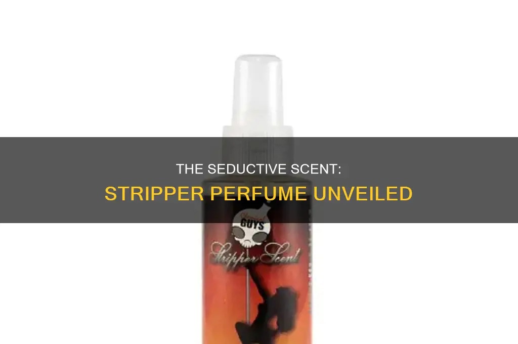 what is stripper perfume