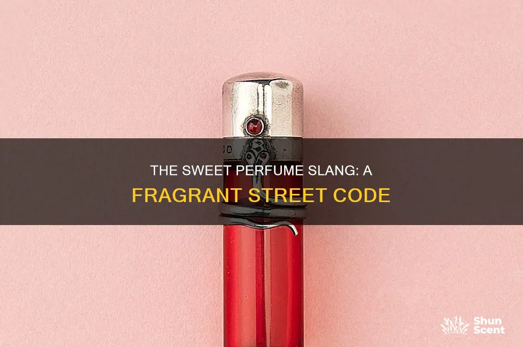 what is sweet perfume slang